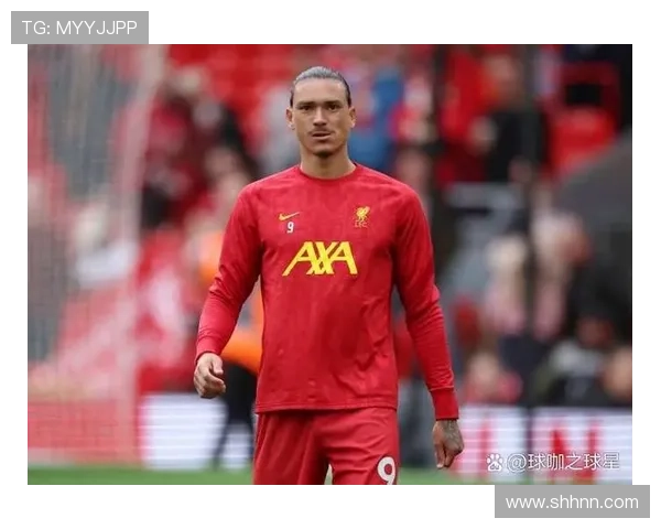 努涅斯：跑位终结效率对比，数据体现的进攻结构差异